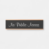 Extravagantes, elegantes "No Public Access"-Zeiche Türschild (Vorderseite )
