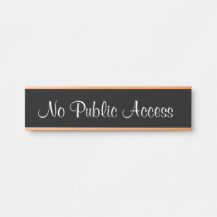 Extravagantes, elegantes "No Public Access"-Zeiche Türschild