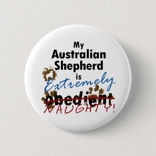 Extrem frecher australischer Schäfer Button (Vorderseite)