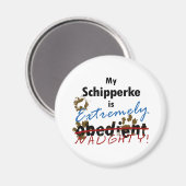 Extrem Naughty Schipperke Magnet (Vorderseite/Rückseite)