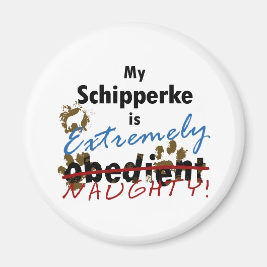 Extrem Naughty Schipperke Magnet (Vorne)