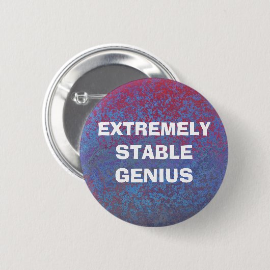 Extrem stabiler Genius Funny Donald Trump Zitat Button (Vorne & Hinten)