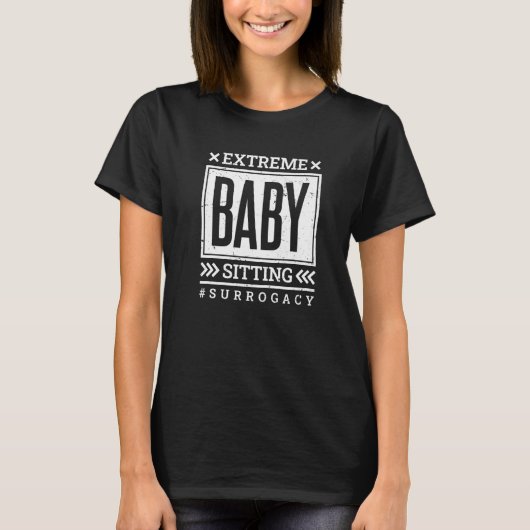 Extreme Babysitter Surrogacy T-Shirt (Vorderseite)