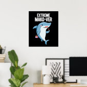 Extreme Mako-ver Funny Mako Shark Pun Dark BG Poster (Heimbüro)