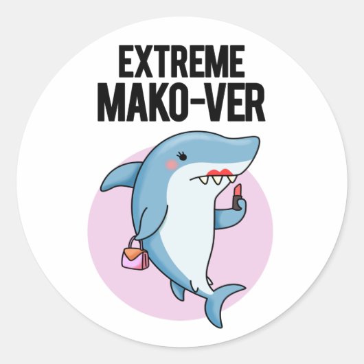 Extreme Mako-ver Funny Mako Shark Pun Runder Aufkleber (Vorderseite)