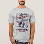 Extreme Snowboard, die Berge rufen T-Shirt<br><div class="desc">Zeigen Sie Ihre Liebe des Wintersports auf den Pisten mit diesem phantastischen Extreme Snowboard,  The Mountains are Calling T - Shirt Design.</div>