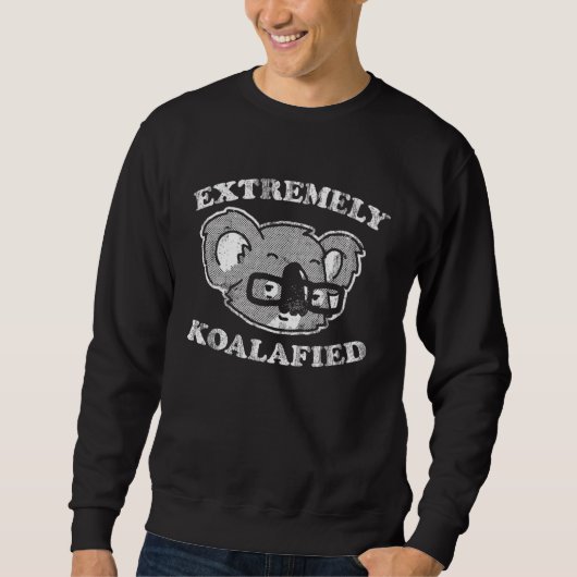 Extremely Koalafied Badge  Aussie Koala Bear Pun Sweatshirt (Vorderseite)