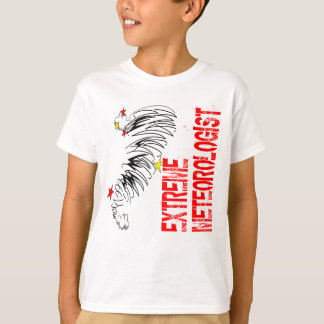 Extremer Meterologist T-Shirt