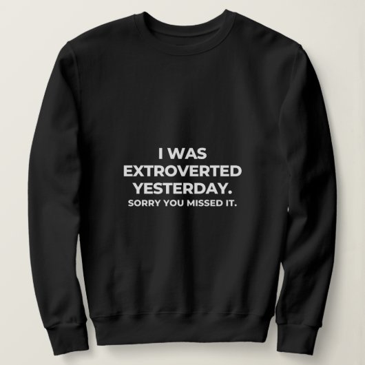 Extrovert Gestern Introvert Awkward Relax Niedlich Sweatshirt (Design vorne)
