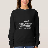 Extrovert Gestern Introvert Awkward Relax Niedlich Sweatshirt (Vorderseite)