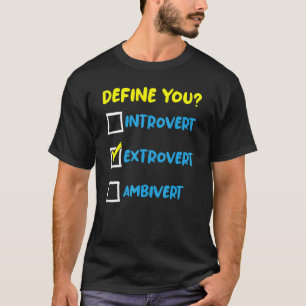 Extrovertierte gesellschaftliche Persönlichkeit 2 T-Shirt
