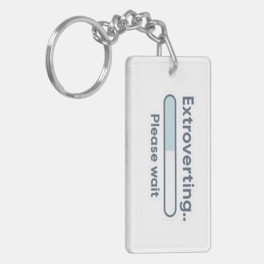 Extroverting.. Please Wait funny Schlüsselanhänger (Vorderseite links)