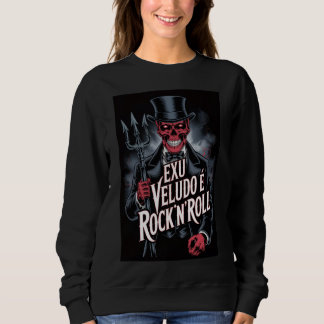 Exu Veludo é Rock'N'Roll #1 Sweatshirt