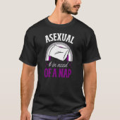 Exual und bei Bedarf an einem Nickerchen T-Shirt (Vorderseite)