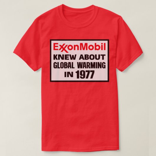 Exxon Mobil wusste von der globalen Erwärmung im J T-Shirt (Design vorne)