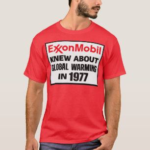 Exxon Mobil wusste von der globalen Erwärmung im J T-Shirt