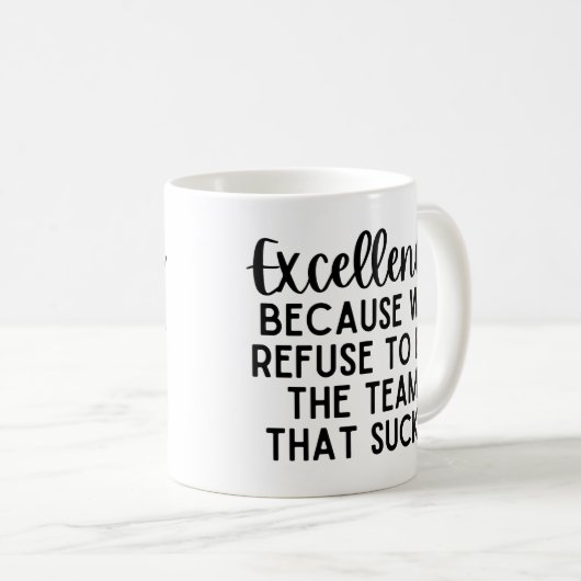 Exzellenz Beursache We weigert sich, Kaffeetasse (VorderseiteRechts)