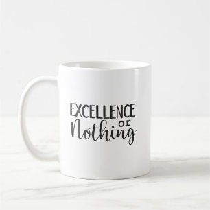 Exzellenz oder Nichts - Hustle, Fitness, Erfolg Kaffeetasse