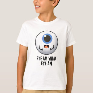 Eye Am Eye Am Funny Eyeball Puff T-Shirt