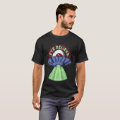 Eye Believe  Alien  I Want To Pun Weird UFO Abduct T-Shirt (Vorne ganz)
