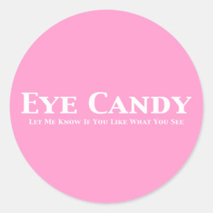 Eye Candy Geschenke Runder Aufkleber