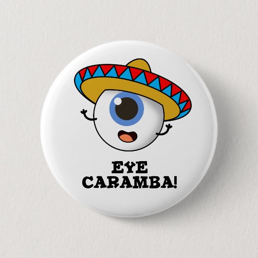 Eye Caramba Funny Mexican Pub Button (Vorderseite)