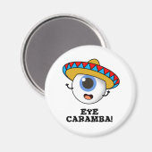 Eye Caramba Funny Mexican Pub Magnet (Vorderseite/Rückseite)