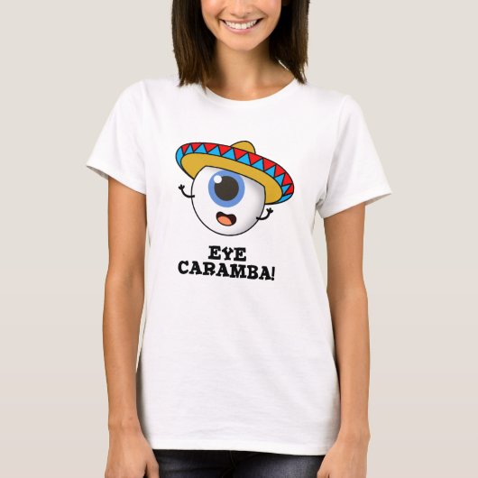Eye Caramba Funny Mexican Pub T-Shirt (Vorderseite)