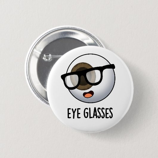 Eye Glasses Funny Eyeball Puns Button (Vorne & Hinten)