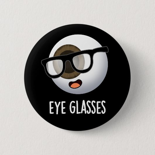 Eye Glasses Funny Eyeball Puns Dark BG Button (Vorderseite)