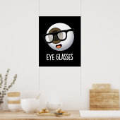 Eye Glasses Funny Eyeball Puns Dark BG Poster (Küche)