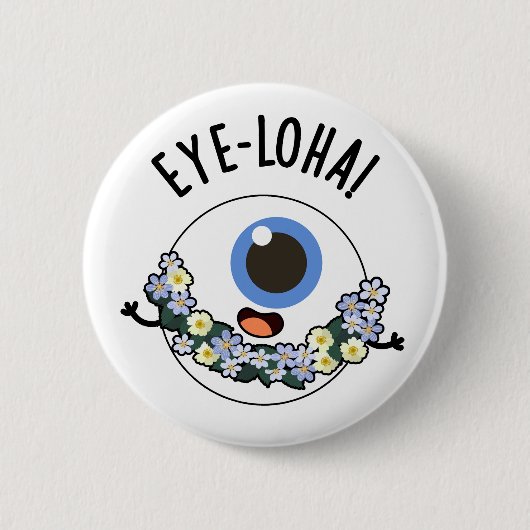 Eye-loha Funny Eye Pun Button (Vorderseite)