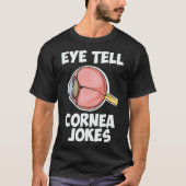 Eye Optometry Cornea Jokes Doctor T-Shirt (Vorderseite)