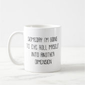 Eye Roll Another Dimension Kaffeetasse (Links)