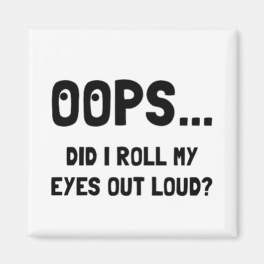 Eye Roll Magnet (Vorne)