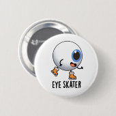 Eye Skater Funny Ice Skaten Puff Button (Vorne & Hinten)