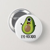 Eye-vocado Funny Avocado Pun Button (Vorne & Hinten)