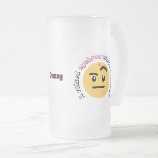 Eyebrow Sass: A Raised Eyebrow Works Wonders Mattglas Bierglas (VorderseiteRechts)