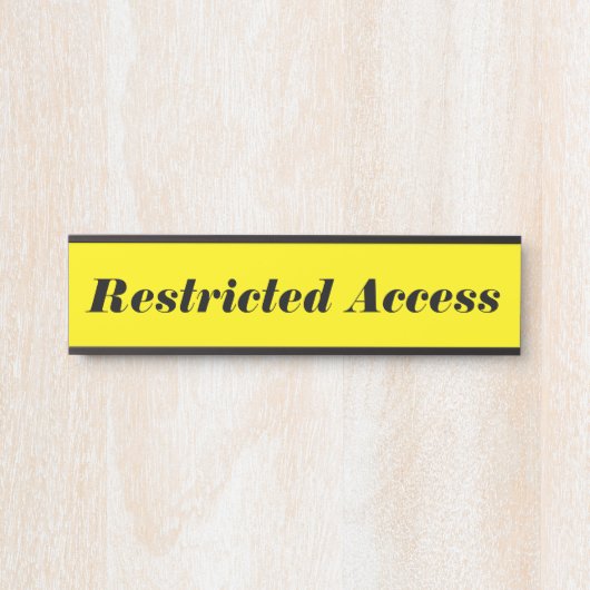 Eyecatching & Bold "Restricted Access" Türschild (Vorderseite )