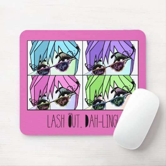 "Eyelash Divas" Lash Out, Dah-ling! Mousepad (Mit Mouse)