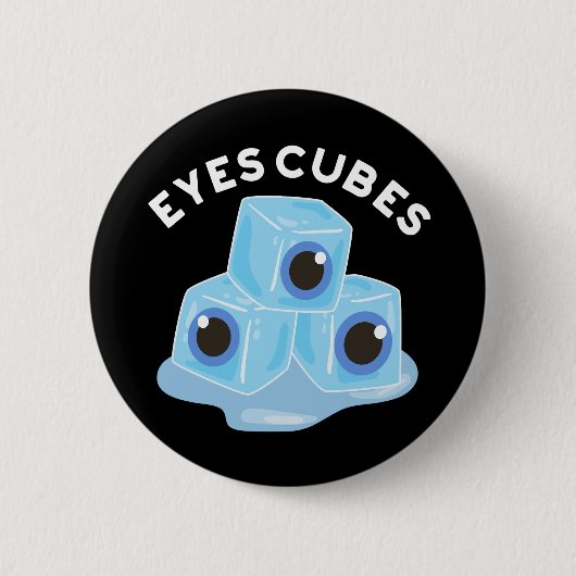 Eyes Cubes Funny Ice Pun Dark BG Button (Vorderseite)