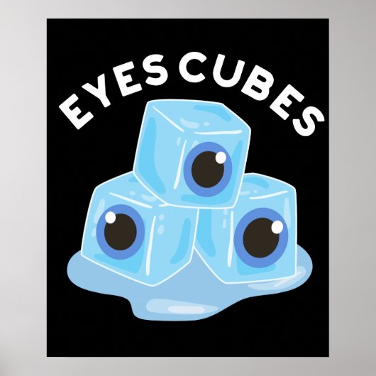 Eyes Cubes Funny Ice Pun Dark BG Poster (Vorne)