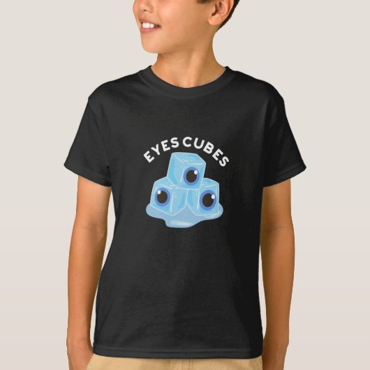 Eyes Cubes Funny Ice Pun Dark BG T-Shirt (Vorderseite)