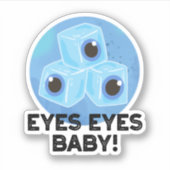 Eyes Eyes Baby Funny Ice Eyeballs Pub Aufkleber (Vorderseite)