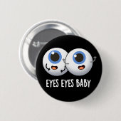 Eyes Eyes Baby Funny Ice Eyeballs Pub Button (Vorne & Hinten)