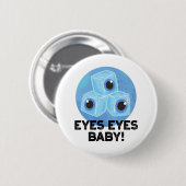 Eyes Eyes Baby Funny Ice Eyeballs Pub Button (Vorne & Hinten)