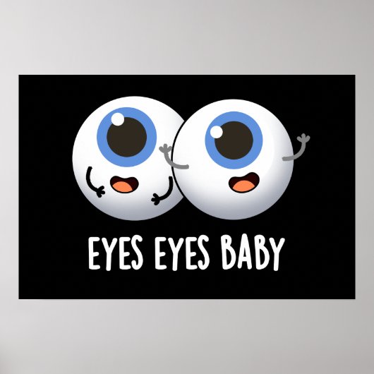 Eyes Eyes Baby Funny Ice Eyeballs Pub Poster (Vorne)