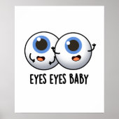 Eyes Eyes Baby Funny Ice Eyeballs Pub Poster (Vorne)