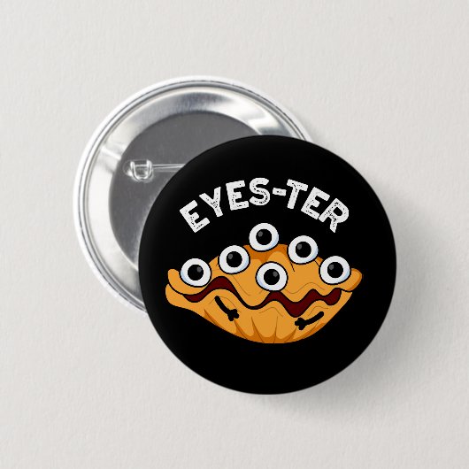 Eyes ter Funny Oyster Pun Dark BG Button (Vorne & Hinten)