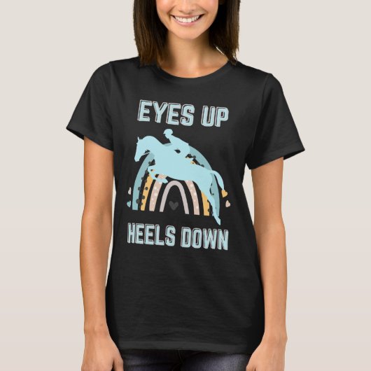 Eyes Up Heelses Down - Fun Horseback Riding T-Shirt (Vorderseite)